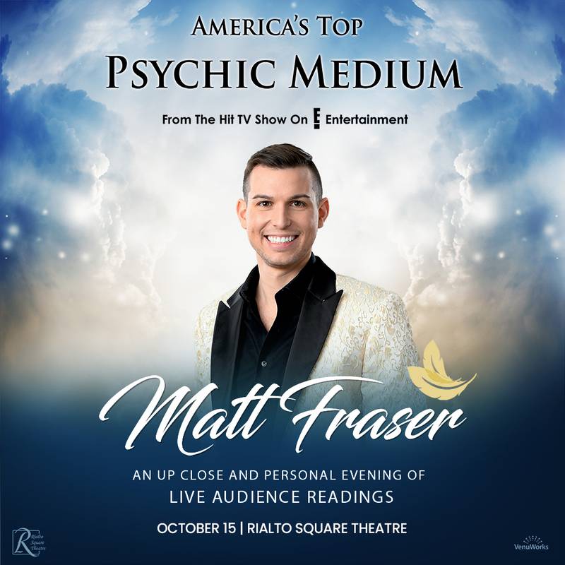Psychic medium Matt Fraser will bring his dynamic show to downtown Joliet’s Rialto Square Theatre on Tuesday, Oct. 15.
