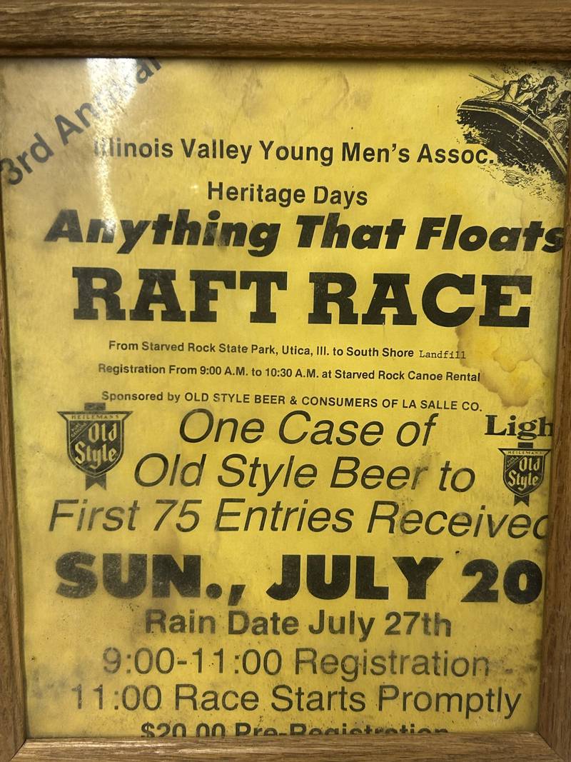 A view of The Anything That Floats flyer from the races that were held from 1978-1986 each year in Peru. Contestants received a free case of Old Style beer upon entering. The rules were simple. To enter, participants needed to build a raft less than 50 feet in length and each person had to have a life jacket on board whether you wore it or not. A rope had to be attached to the raft for towing. Rafts were made from styrofoam, inter tubes or barrels. A minimum of two paddles were required on the float. Rafts were launched at the Starved Rock Boat Ramp and finished at the Peru boat launch area. Overtime, the event grew and got to big and out of control that organizers had to scrap it.