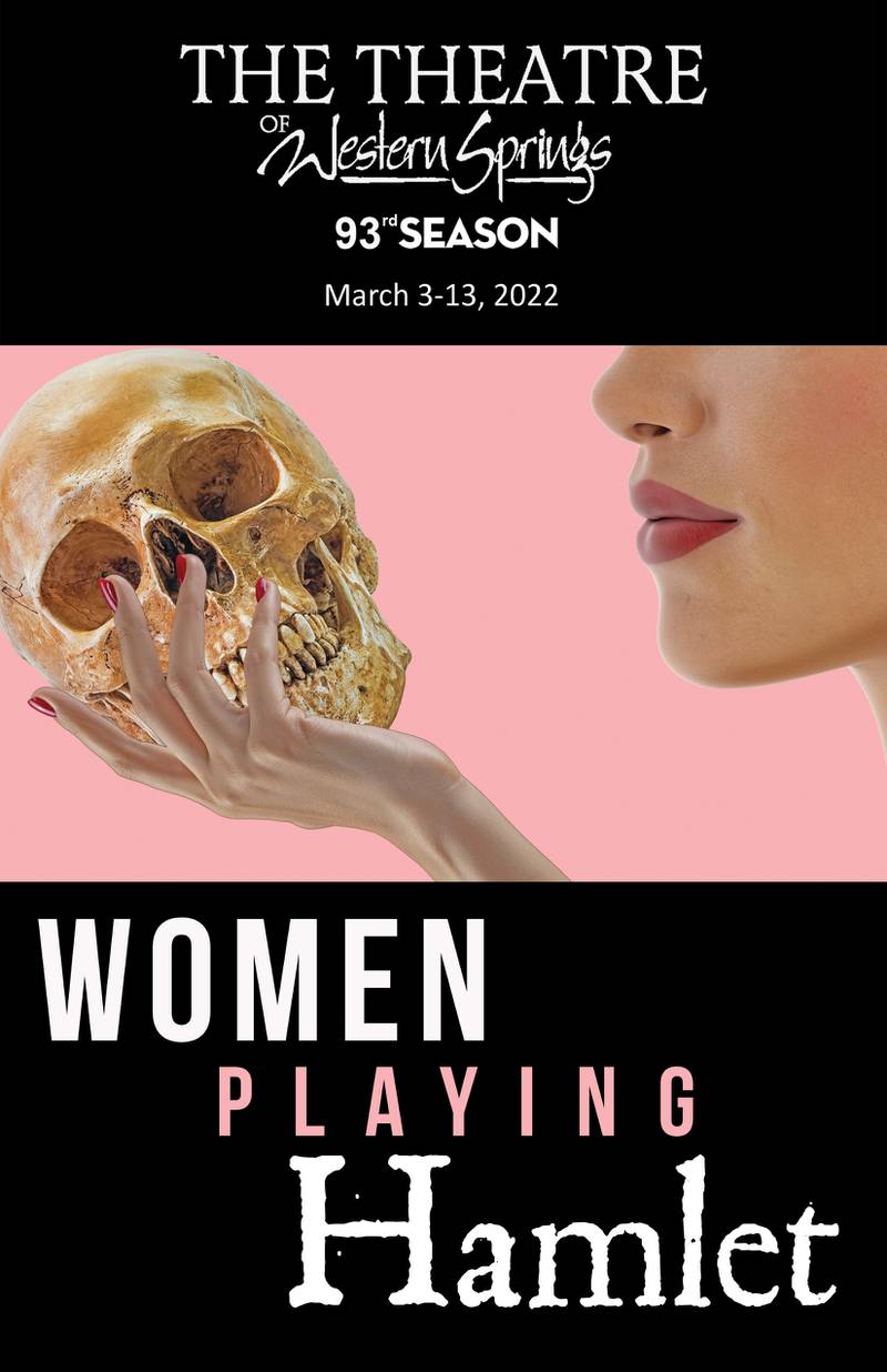 "Women Playing Hamlet" will be the next production from Theatre of Western Springs.