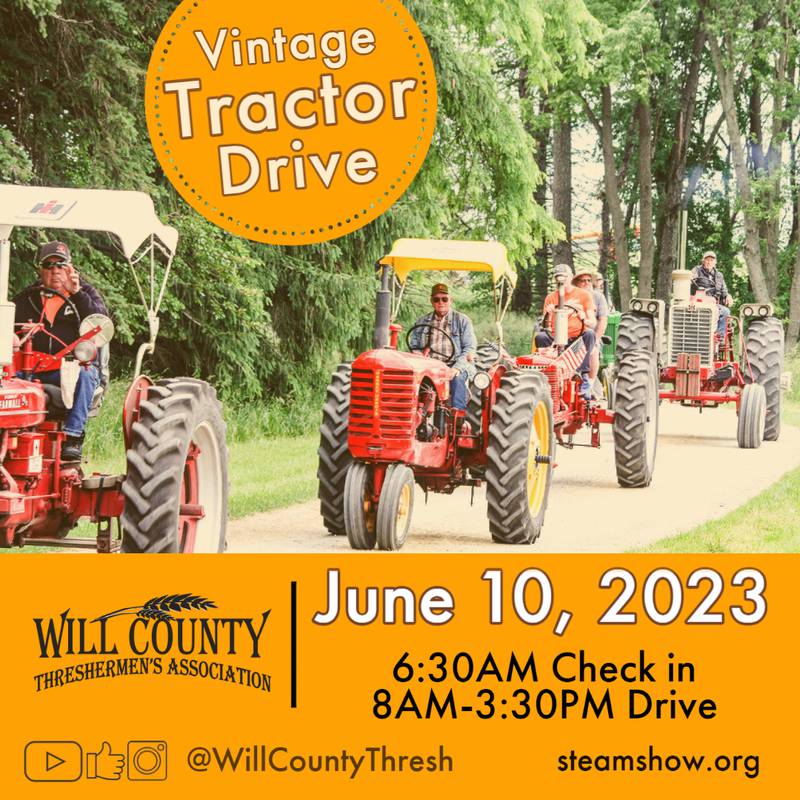 The Will County Threshermen’s Association has announced its vintage tractor drive fundraiser, scheduled for Saturday, June 10, 2023.