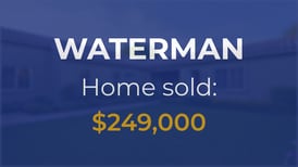 Residential home sells in Waterman for $249,000