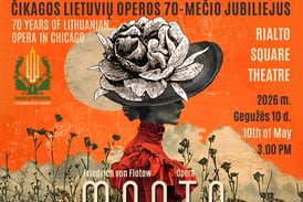 Chicago Lithuanian Opera’s 70th anniversary production of Friedrich von Flotow’s ‘Martha’ comes to Joliet