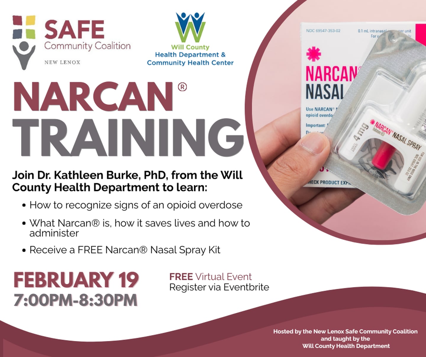 The New Lenox Safe Community Coalition, in partnership with the Will County Health Department, is offering free virtual Narcan training from 7 to 8:30 p.m. Monday, Feb. 19, 2026, to help community members learn how to recognize and respond to opioid overdoses.