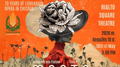 Chicago Lithuanian Opera’s 70th anniversary production of Friedrich von Flotow’s ‘Martha’ comes to Joliet