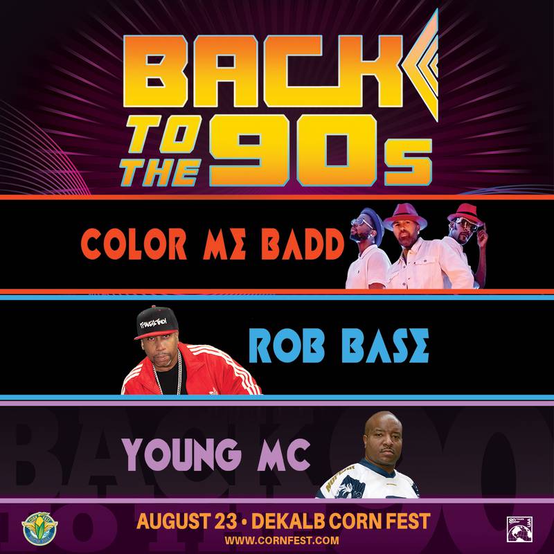 Color Me Badd, Rob Base and Young MC will headline the Sound Stage at Corn Fest in downtown DeKalb Aug. 23.