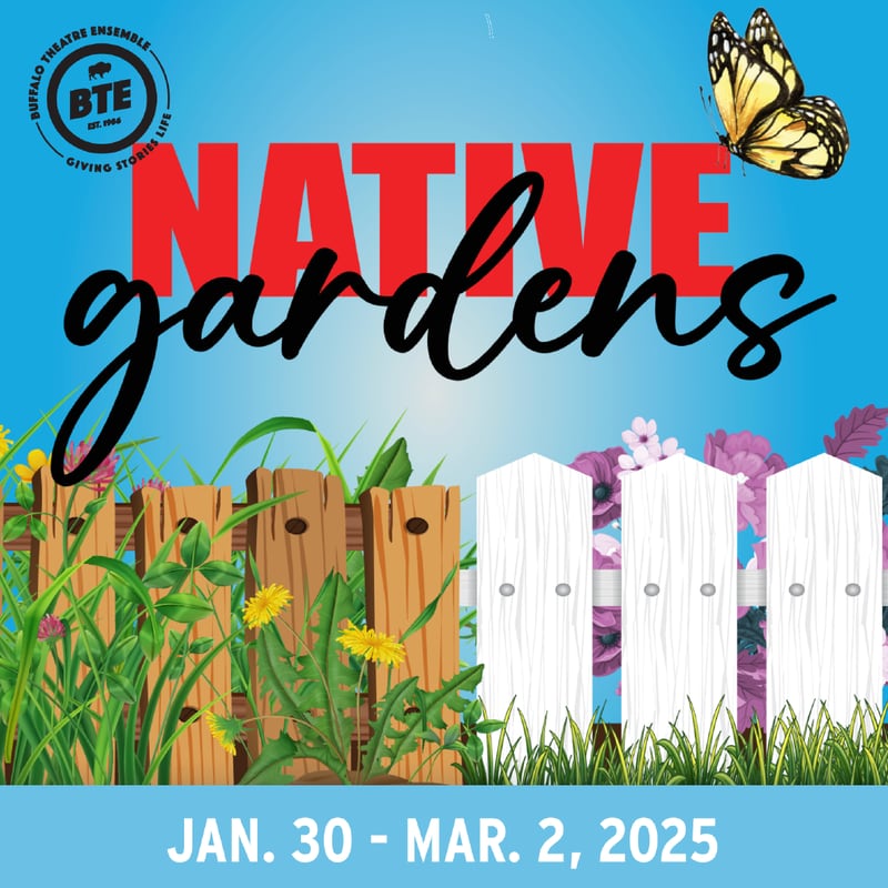 Buffalo Theatre Ensemble, the professional Equity theater company in residence at the McAninch Arts Center, completes its 2024-2025 season with the timely comedy “Native Gardens” by Karen Zacarías, directed by Steve Scott, Thursday, Jan. 30 – Sunday, March 2.