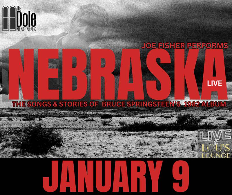 Hear Bruce Springsteen’s iconic 1982 album performed live at “Nebraska: Live” Friday, Jan. 9 at The Dole Mansion in Crystal Lake.