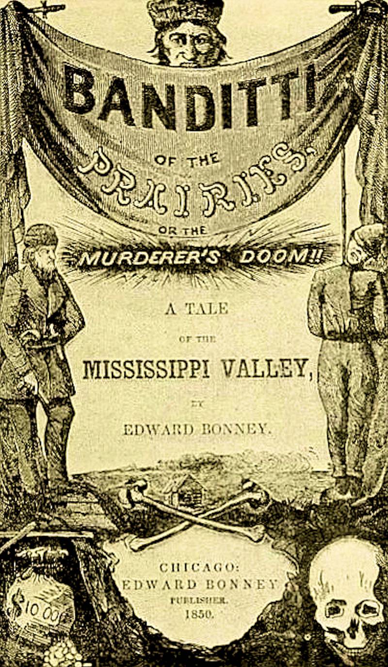 Edward Bonney’s 1850 book “The Banditti of the Prairies”.