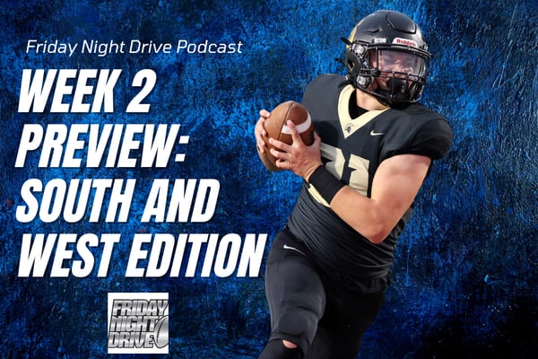 Friday Night Drive Podcast, Episode 293: IHSA Football Week 2 preview: South and West edition
