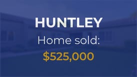 Huntley: Property goes for $525,000