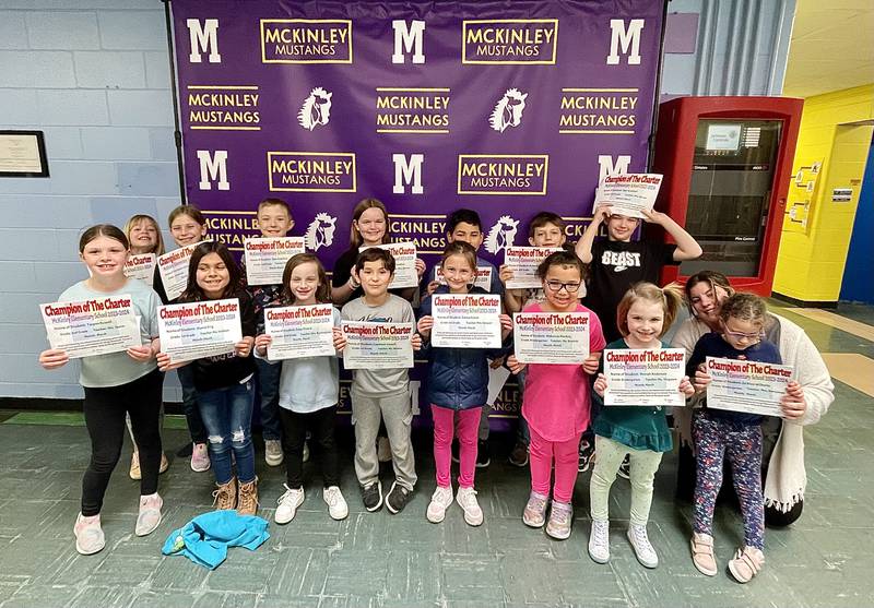 McKinley Elementary School in Ottawa announced its Champions of the Charter students for March 2024. The students are Makenna M., Moriah A., Mia E., Averie F., Emma F., Caydmen V., Zoey R., Evie A., Tarynn R., Ben W., Cierra G., Dax H., Rylee S., Addison D., Joel R., Za’Kiya W. and Jameson W. Their last names were not released by the school.