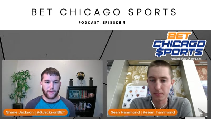 Bet Chicago Sports podcast, episode 5