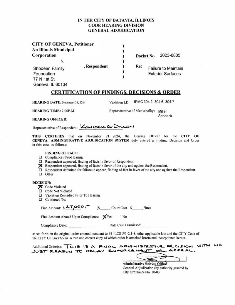 Hearing officer Victor Puscas ruled developer Shodeen must pay the city of Geneva's fine of $27,000 over the condition of the circa 1843 former blacksmith shop at 4 E. State St. The city alleged that the limestone structure's condition violated its property maintenance code.