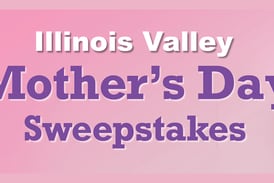 Illinois Valley Mother’s Day Sweepstakes!