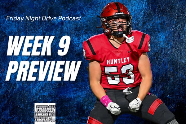 Friday Night Drive Podcast, Episode 327: Week 9 preview, the make-or-break week in IHSA football