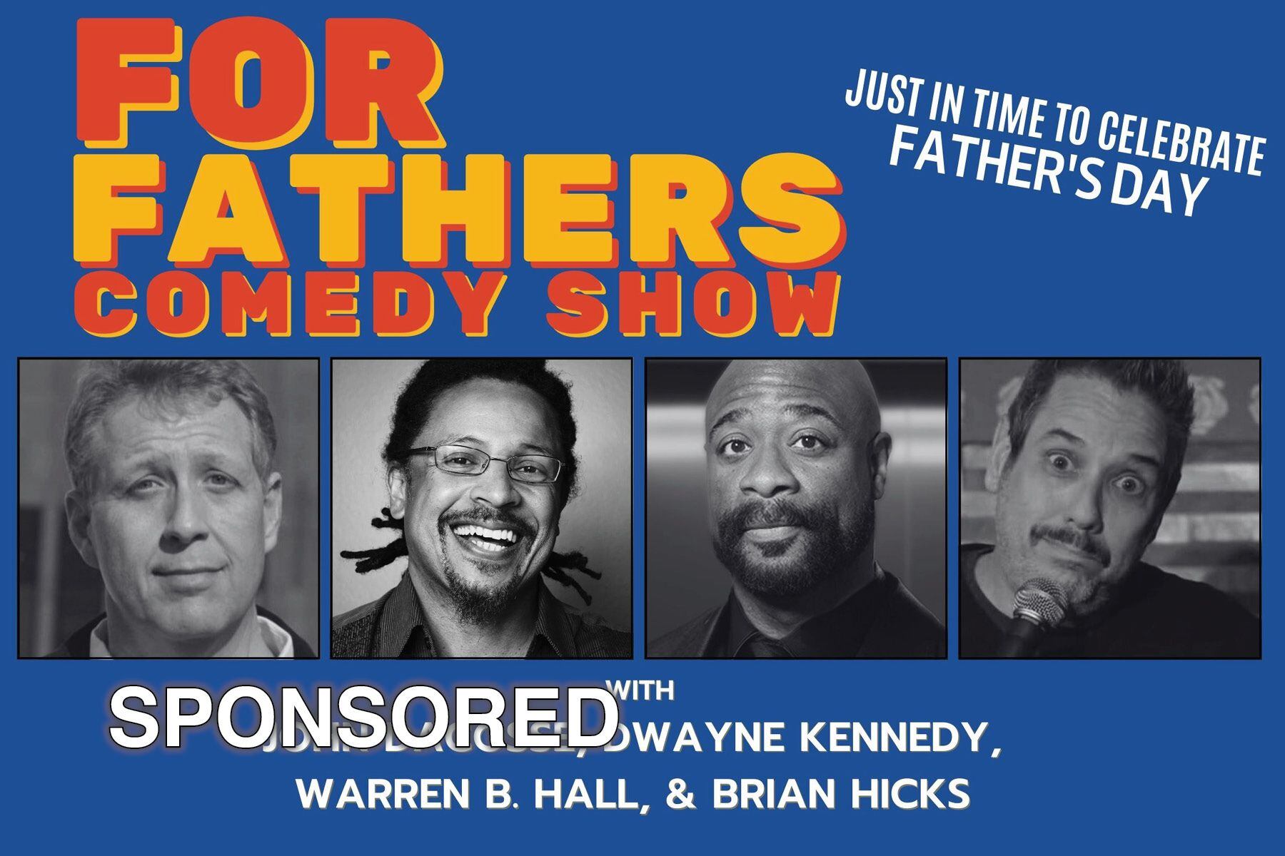 Celebrate Father’s Day with For Fathers Comedy at Raue Center!