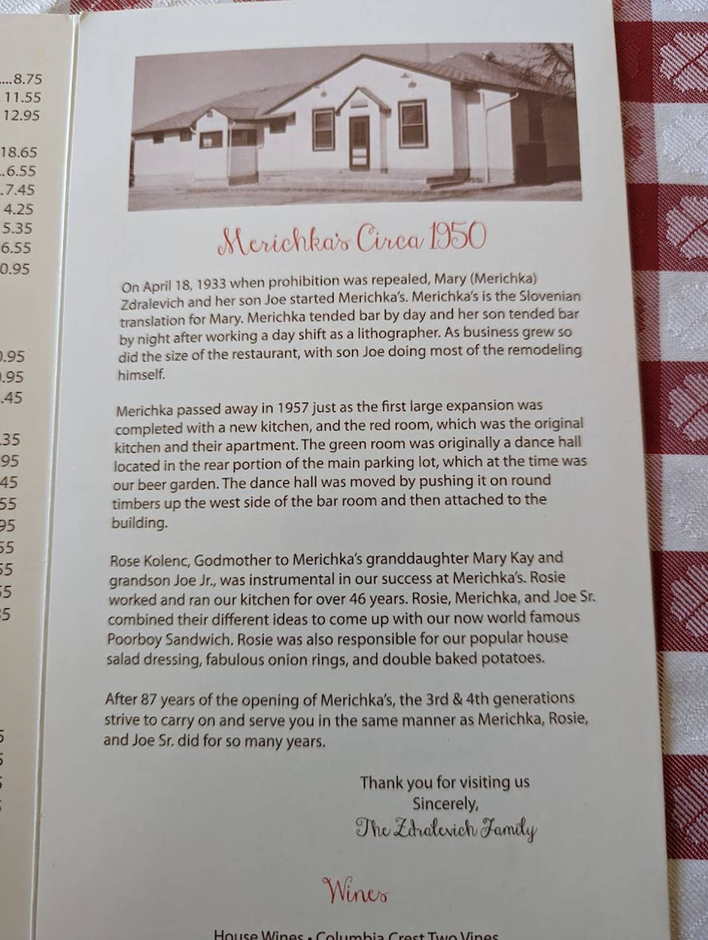 Mary (Merichka) Zdralevich and her son Joe opened Merichka's on April 18, 1933, and the Zdralevich family still owns and operates the Crest Hill Restaurant.  Merichka's is known for its Poorboy Garlic Butter Sandwich.
