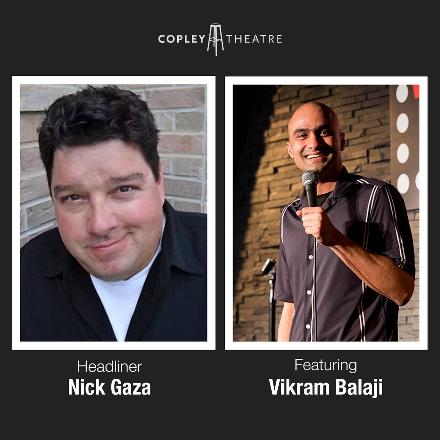 Comedians Nick Gaza, Vikram Balaji, and Tim Benker will perform at the Comedy at Copley series Sept. 26, 2026.