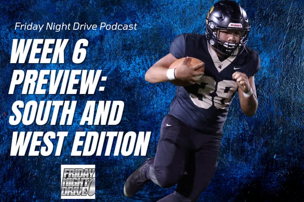 Friday Night Drive Podcast, Episode 313: Week 6 IHSA football preview, West and South edition