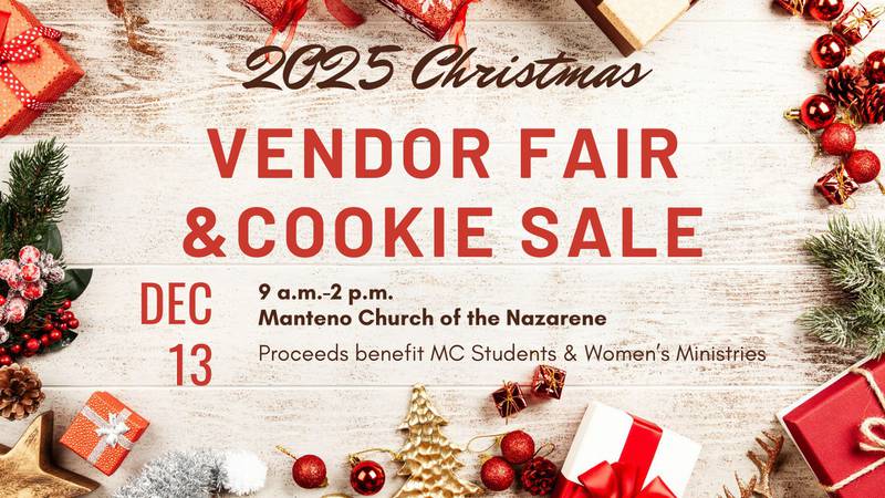 Manteno Church of the Nazarene will host a Vendor Fair & Cookie Sale on Saturday, Dec. 13, 2025.