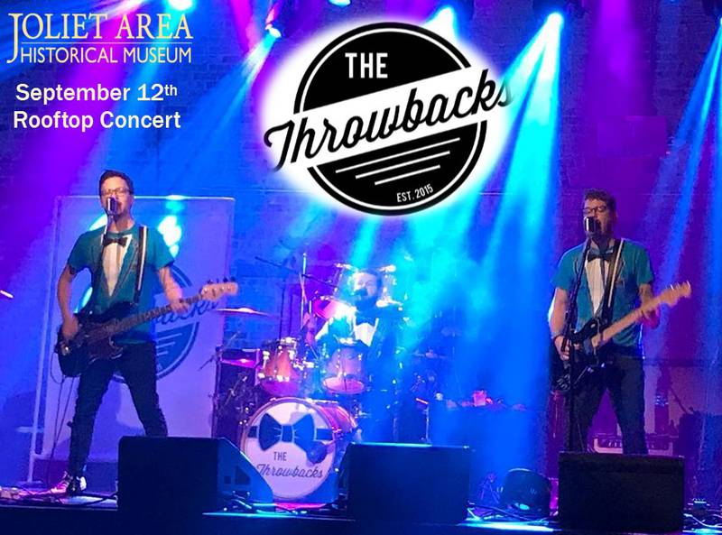 The Throwbacks will perform live on the Joliet Area Historical Museum’s Outdoor Rooftop venue Friday, Sept. 12 at 7 p.m.