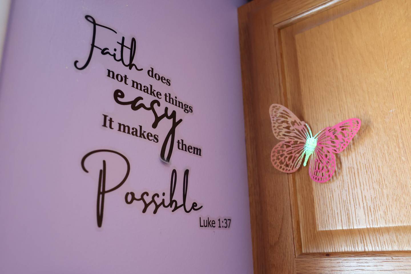 Positive sayings adorn the walls in the bedroom of 29-year-old Lauren Gross, of Bradley, who was born with Spinal Muscular Atrophy with a life expectancy of 3-4 years. Lauren will celebrate her 30th birthday this Saturday.