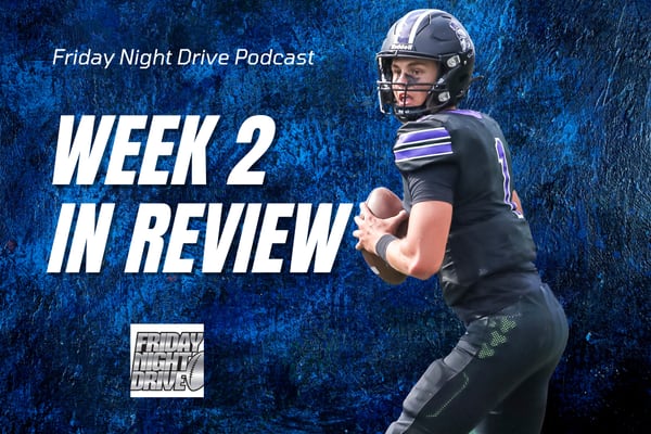 Friday Night Drive Podcast, Episode 294: Week 2 in Illinois high school football: What did we see?