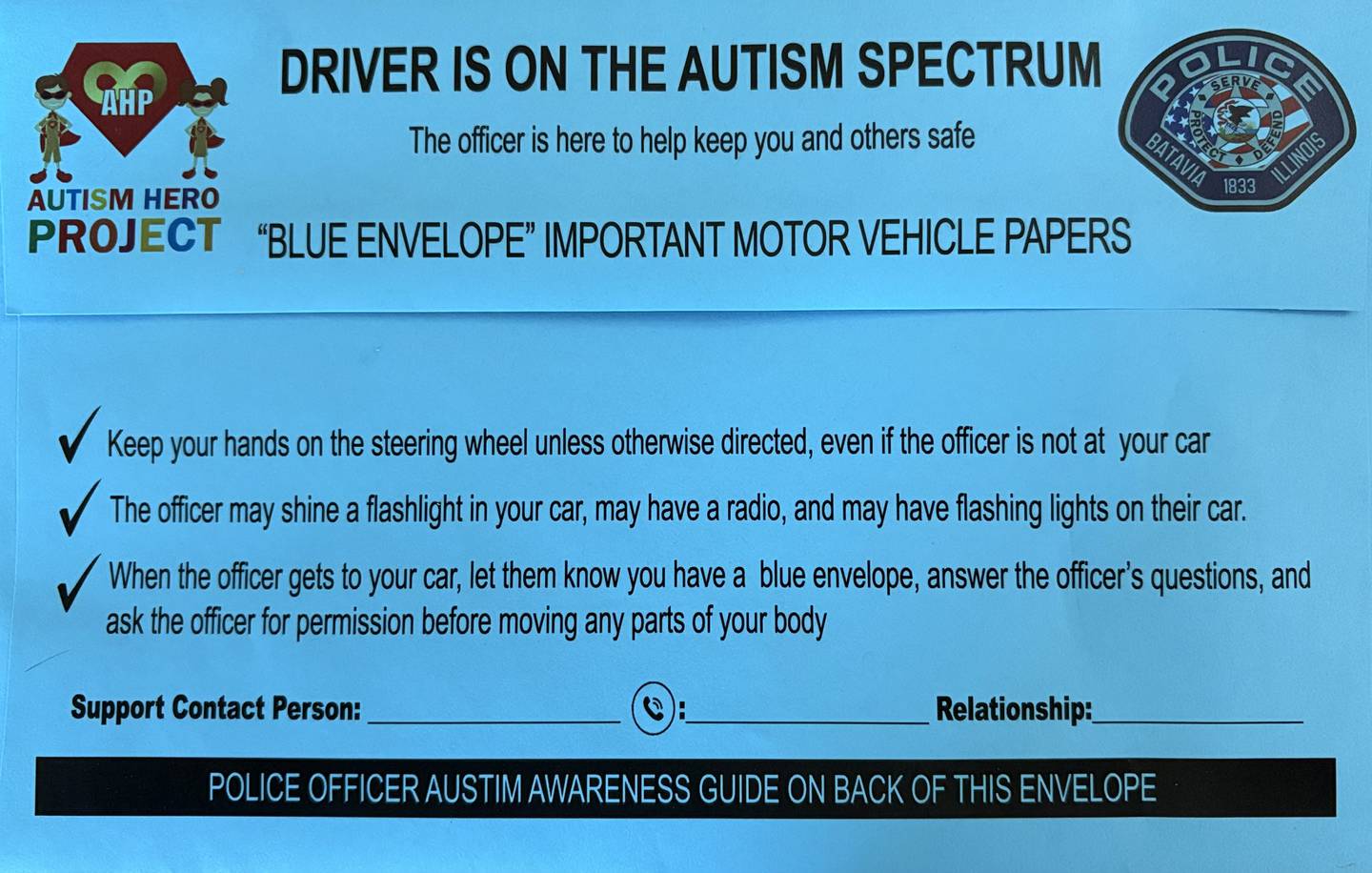 The Blue Envelope Autism Hero Project is designed to support individuals with autism, cognitive disabilities, communication challenges or severe anxiety during interactions with law enforcement.