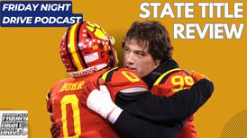 Friday Night Drive Podcast: Episode 280: What we learned at state title games, and public vs. private debate