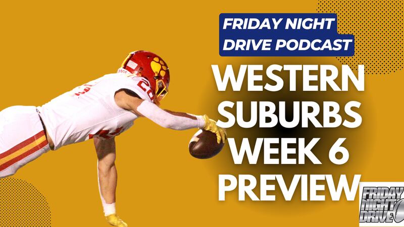 Friday Night Drive podcast: Western suburbs Week 6 preview in IHSA football