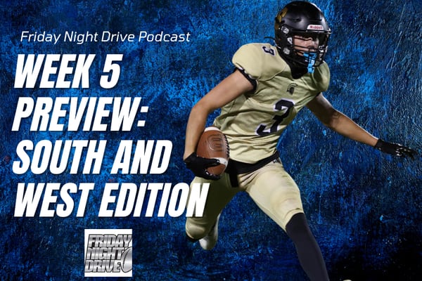 Friday Night Drive Podcast, Episode 308: Week 5 preview, west and south edition