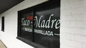 Taco Madre in Mendota to close