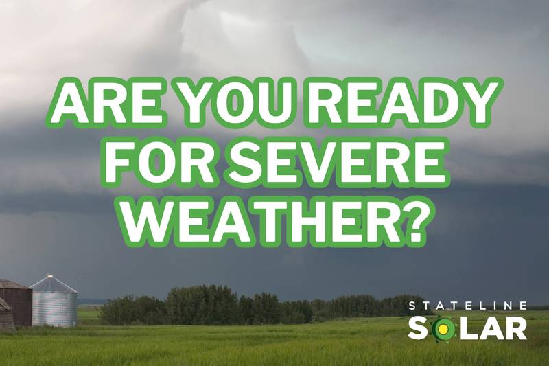 Stateline Solar - Are You Ready for Severe Weather Season?
