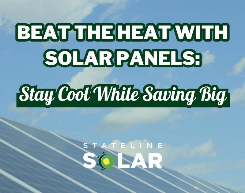 Stateline Solar - Beat the Heat with Solar Panels: Stay Cool and Save Big