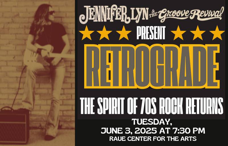 Jennifer Lynn & The Groove Revival will bring “Retrograde: The Spirit of 70s Rock Returns,” to the Raue Center For The Arts on Tuesday, June 3 at 7:30 pm.