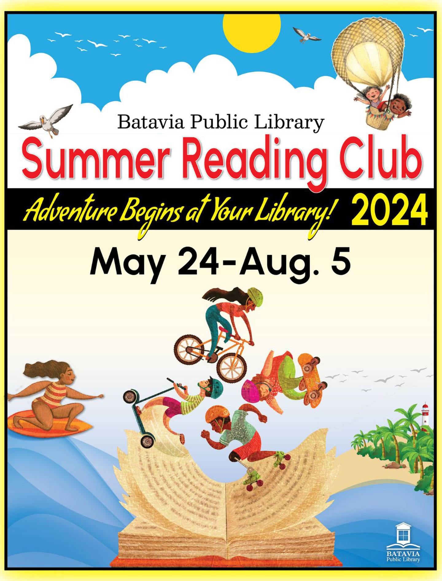 Batavia Public Library's Summer Reading Club runs from Friday May 24, to Monday, Aug. 5, with the theme being 'Adventure Begins at Your Library.'