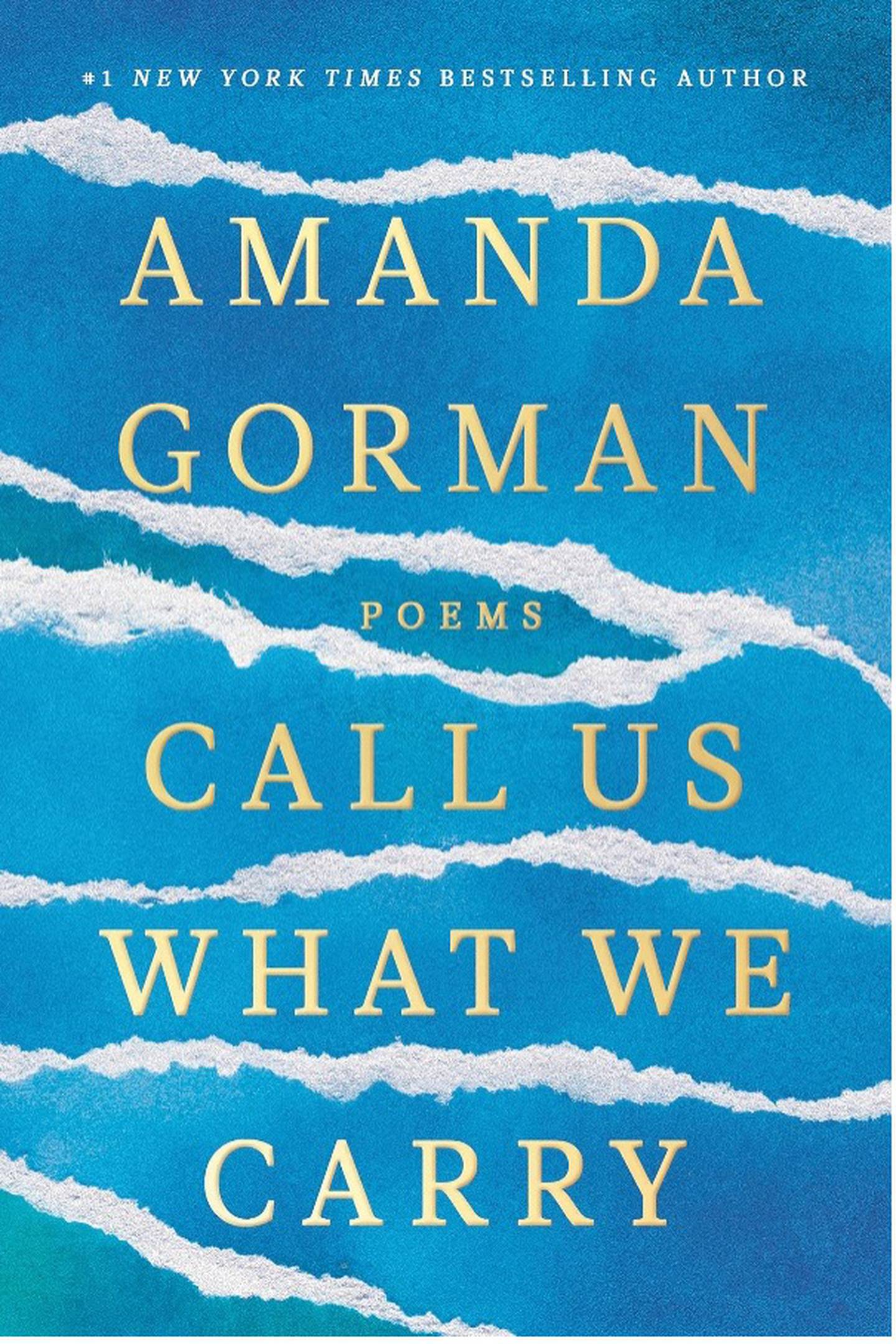 "Call Us What We Carry" by Amanda Gorman