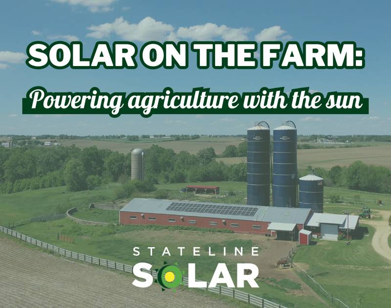 Stateline Solar - Solar on the Farm: Powering Agriculture with the Sun