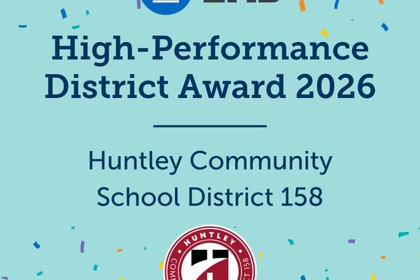 Huntley School District 158 recognized with national High-Performance District Award