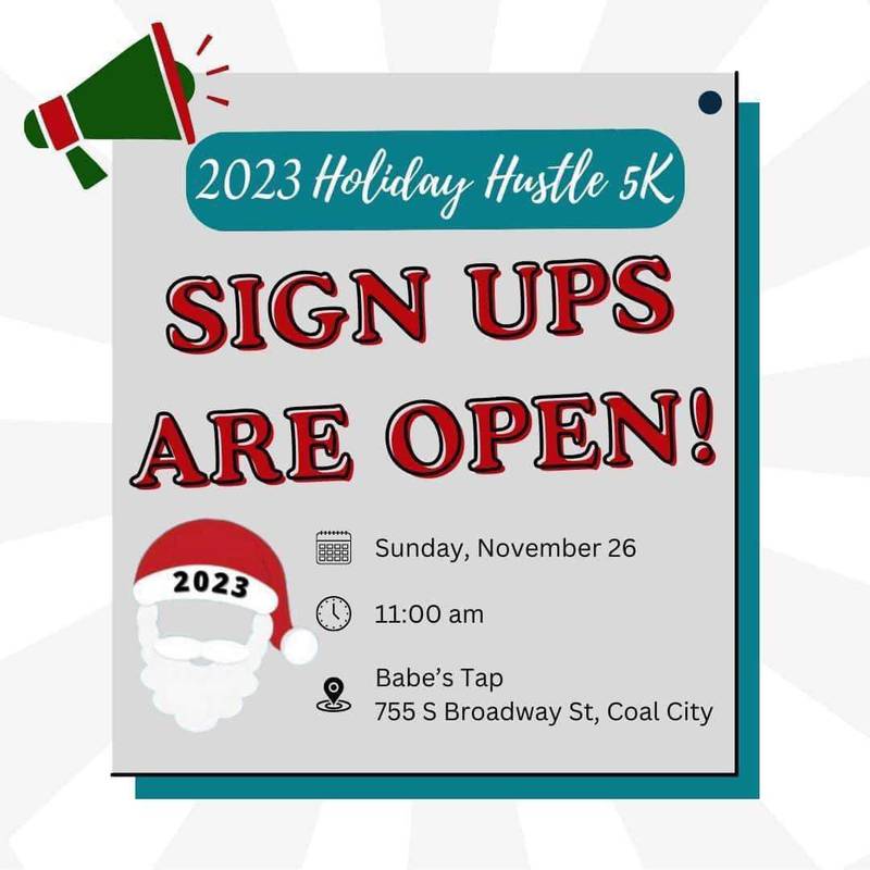 The Holiday Hustle 5K leaves at 11 a.m. on Sunday, Nov. 26 from Babe's Tap, 755 S. Broadway St.