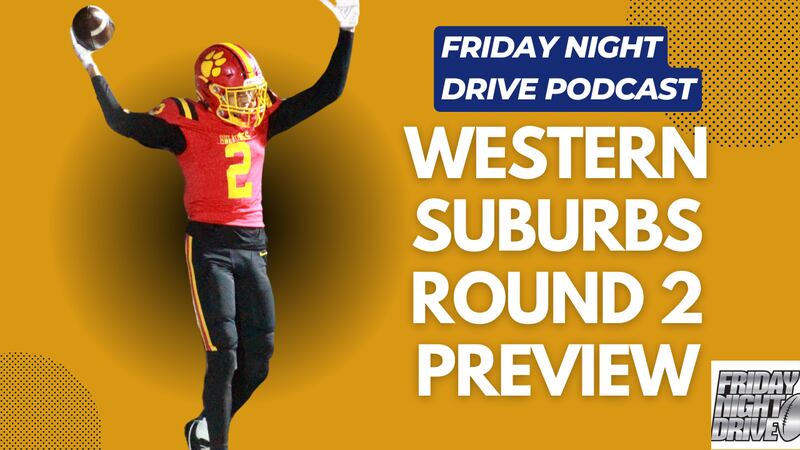 Friday Night Drive Podcast: IHSA Football Playoffs Round 2 Western Suburbs Preview