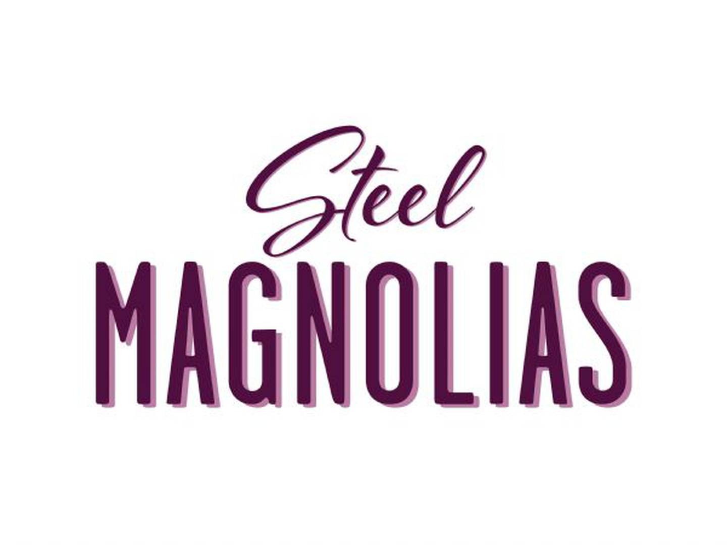 Steel Magnolias