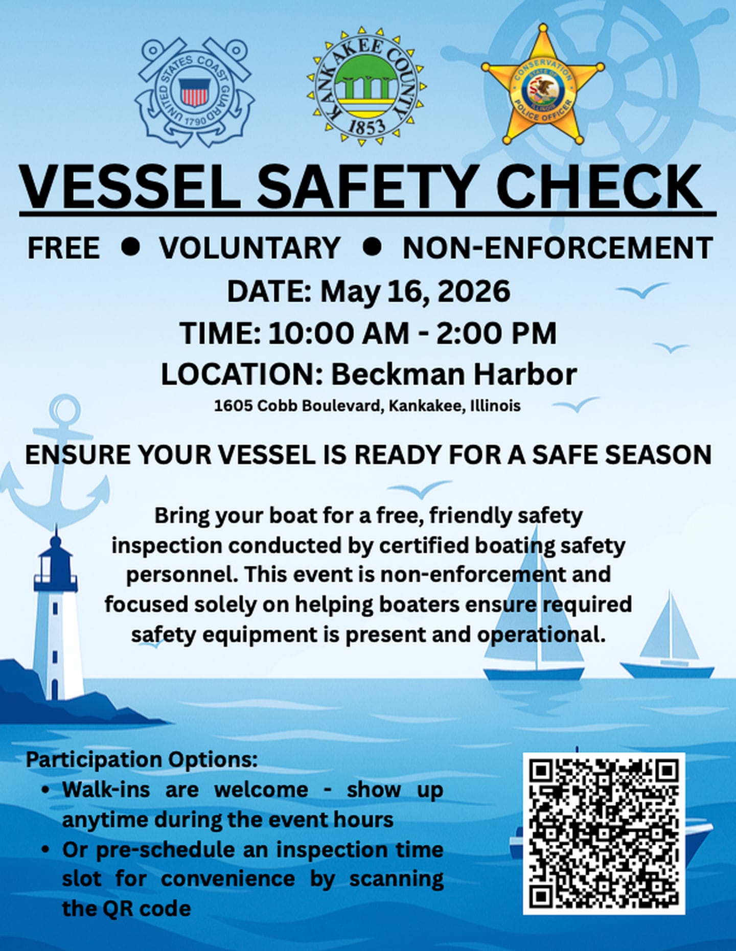 Vessel Safety Check, May 16 from 10 a.m. to 2 p.m. at Beckman Harbor, 1605 Cobb Boulevard.