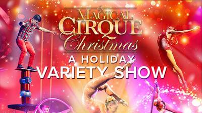 ‘A Magical Cirque Christmas,’ other holiday performances on tap at Rialto Theatre