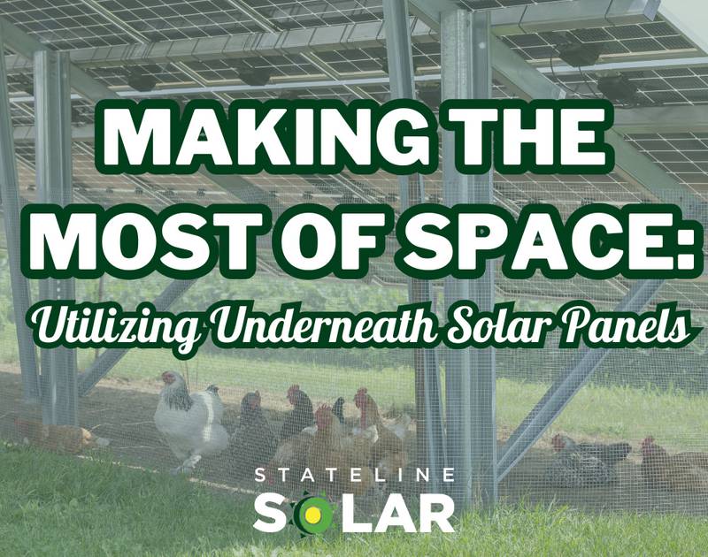 Stateline Solar - Making the Most of Space: Utilizing Underneath Your Solar Panels