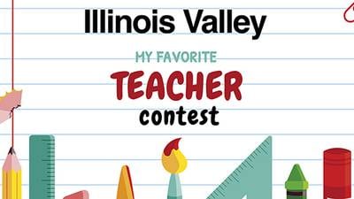Illinois Valley's Favorite Teacher Contest