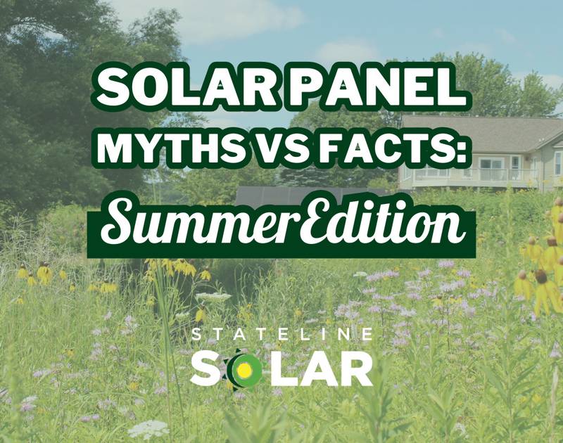 Stateline Solar - Solar Panel Myths and Facts: Summer Edition