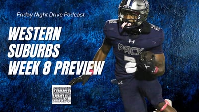 Friday Night Drive Podcast, Episode 320: Week 8 in the western suburbs, who is ready for the playoffs?