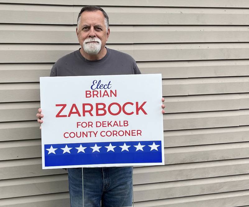 Brian Zarbock, 63, says he plans to run for DeKalb County Coroner in 2024 as a Republican candidate.