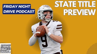 Friday Night Drive Podcast, Episode 279: Class 8A-1A state title game previews